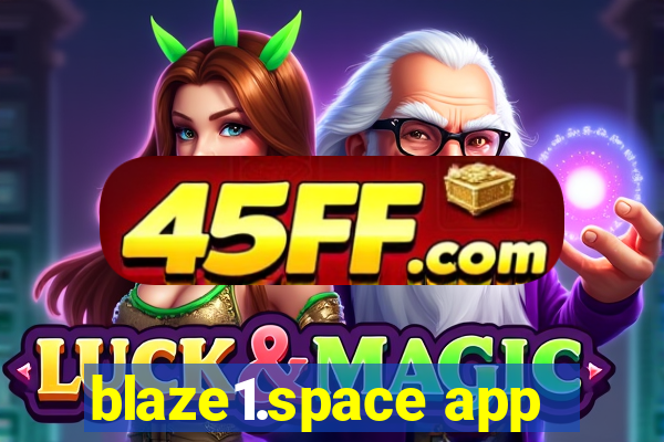 blaze1.space app